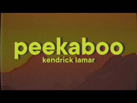 Kendrick Lamar - Peekaboo [Lyrics]