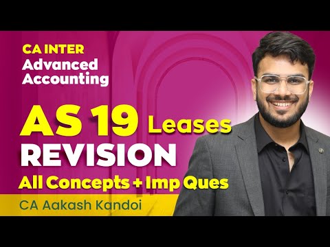 AS 19 Leases Revision | With Questions | CA Inter | Advanced Accounting Revision | CA Aakash Kandoi