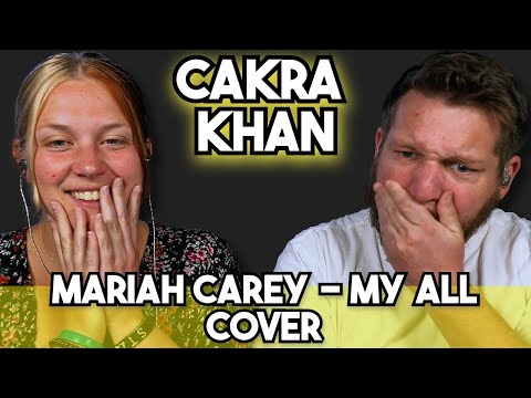 CAKRA KHAN Covers Mariah Carey My All Emotional Reaction