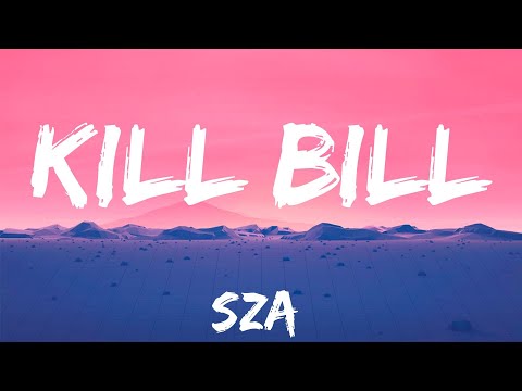 Kill Bill - SZA (Lyrics)