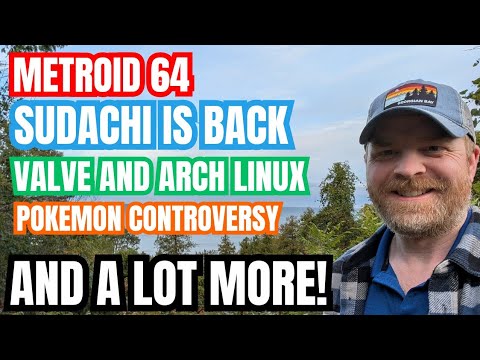 HUGE WIN for Valve and Arch Linux, Sudachi is Back, Metroid 64 and more...