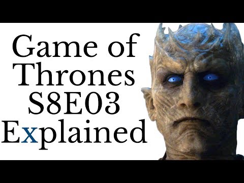 Game of Thrones S8E03 Explained