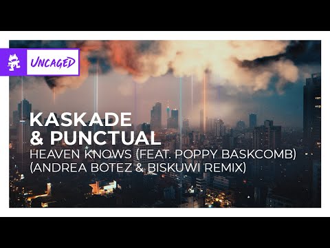 Kaskade & Punctual - Heaven Knows (feat. Poppy Baskcomb) (Andrea Botez & biskuwi Remix) [Monstercat]