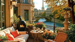 Paris Morning Jazz: Cozy Autumn Balcony Coffee by the Riverside with Smooth Jazz Music and Fireplace