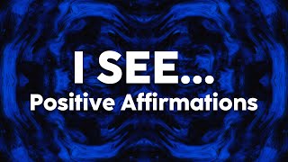 I SEE... Positive Affirmations | 852Hz Third-Eye Chakra Healing