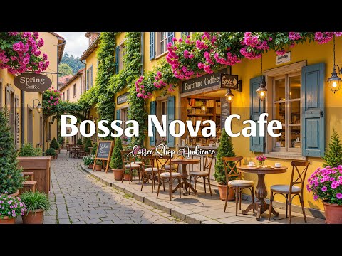 Outdoor Coffee Shop Ambience ☕ Relaxing Bossa Nova Jazz Music for a Calm and Refreshing Mood