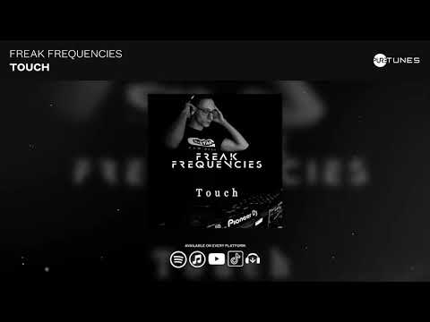 Freak Frequencies - Touch