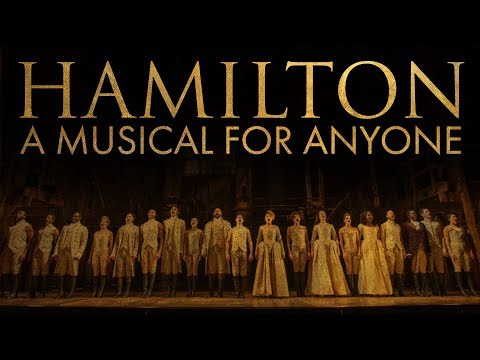 Hamilton: A Musical For Anyone