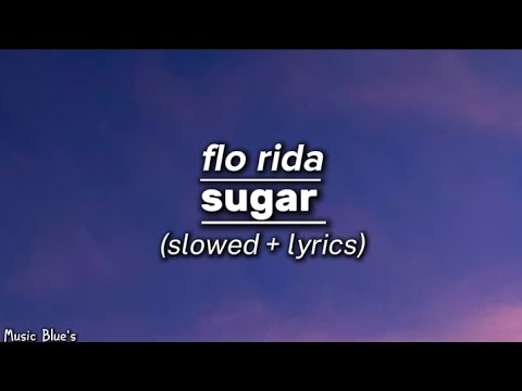 flo rida - sugar|(slowed + lyrics!)