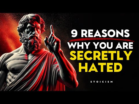 9 REASONS Why PEOPLE Secretly HATE You | Stoic Philosophy