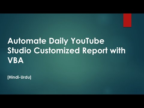 Automate Daily YouTube Studio Customized Report with VBA [Hindi-Urdu]