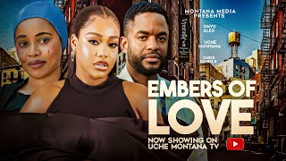 EMBERS OF LOVE -  2024 LATEST NIGERIAN MOVIE | UCHE MONTANA, ONYII ALEX, CHIKE DANIEL, ADA ULI