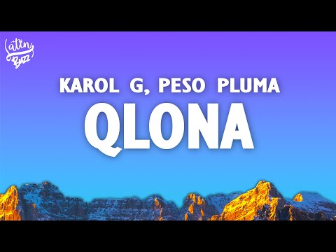 KAROL G, Peso Pluma - QLONA (Letra/Lyrics)