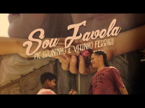 MC Bruninho e Vitinho Ferrari - Sou Favela (GR6 Filmes) DJ DG e Batidão Stronda