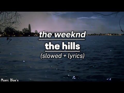 the Weeknd - the hills|(slowed +lyrics!)