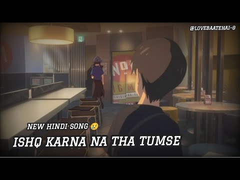 ISHQ KARNA NA THA TUMSE | NEW HINDI SONG 🥺 | VISHAL MISHRA | OFFICIAL MUSIC SONG