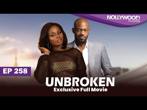 UNBROKEN | S1 - E258 |  Uche Montana, Uzor Arukwe, Elma Mbadiwe and Efa Iwara New Nigerian Series