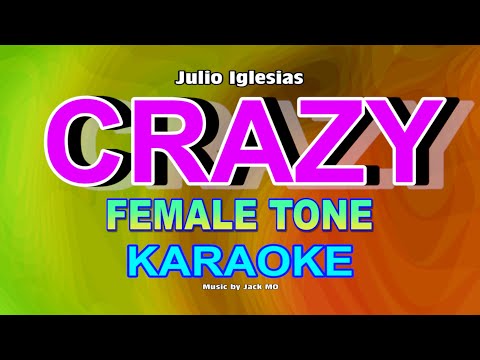 CRAZY [ KARAOKE | FEMALE KEY ] - JULIO IGLESIAS@nuansamusikkaraoke