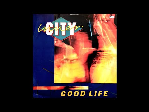 INNER CITY - GOOD LIFE (12" SPECIAL MAGIC JUAN'S MIX) - 1988