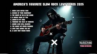 America’s Favorite Slow Rock Love Songs 2025 | lost love song 2025 | rock music workout |  rock hits