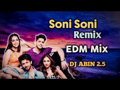 Soni Soni Remix Song | EDM MIX | DJ ABIN 2.5 | Bollywood DJ Songs | I am Abin