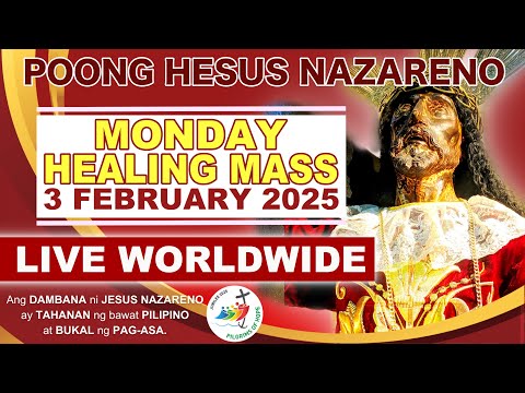 LIVE: NUESTRO PADRE HESUS NAZARENO · Online Mass · 3 February 2025 · HEALING MASS