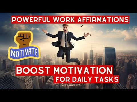 Powerful Affirmations to Supercharge for Daily Tasks: Empower Yourself as a Productive Worker