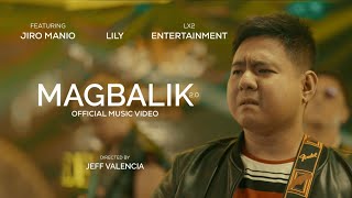 Magbalik - LILY (Official Music Video)