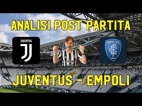 JUVENTUS   EMPOLI  ANALISI POST PARTITA