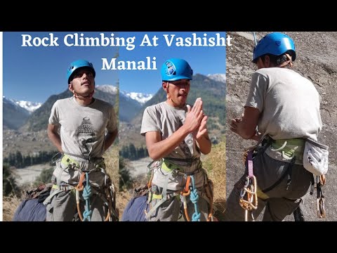 Rock Climbing At Vashisht Manali Himachal Pradesh (वशिष्ठ मनाली में रॉक क्लाइम्बिंग )