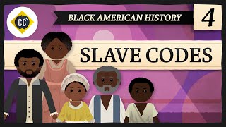 Slave Codes: Crash Course Black American History #4