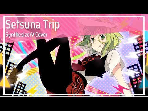 Setsuna Trip / セツナトリップ (SynthesizerV Cover) | Natsuki Karin AI