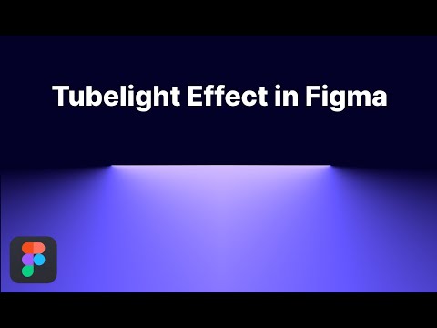 Tubelight Effect in Figma | Figma Tutorial