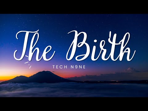 Tech N9ne - The Birth (Lyrics)