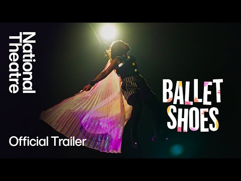 Ballet Shoes | Official Trailer | National Theatre