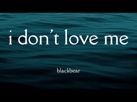 blackbear - i don't love me (Lyrics)