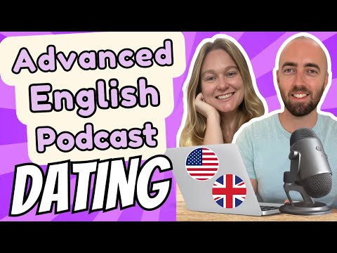 S2 E14: Dating & Going on Dates - Important Vocabulary Advanced English Podcast American British