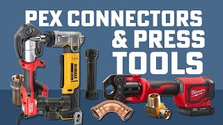 PEX Press Tools & Connectors Guide! What to Choose When