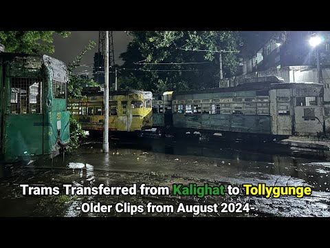 Trams Moved out from Kalighat Depot || Tramisane Specials #40