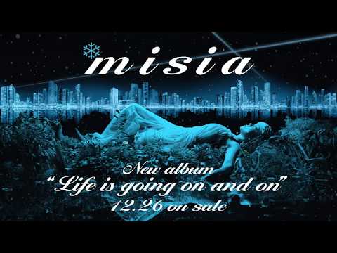 MISIA - 「Life is going on and on」 SPOT