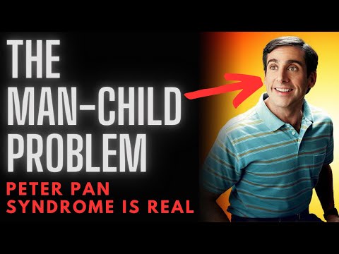 The Man-Child Problem (Peter Pan Syndrome)