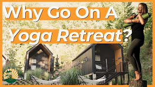 Best Yoga Retreats Around The World | Why You Should Go On A Retreat!