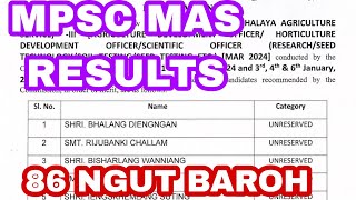 MPSC RESULTS |MEGHALAYA AGRICULTURE SERVICE (MAS) | 86 NGUT BAROH KIBA IOH