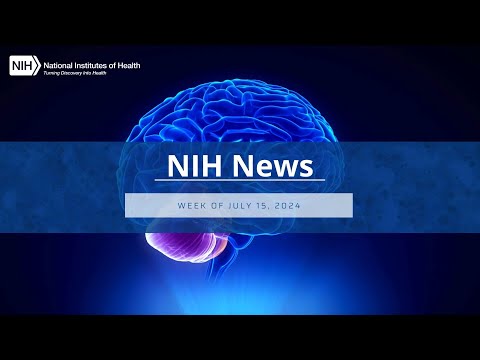 NIH News – Week of July 15, 2024