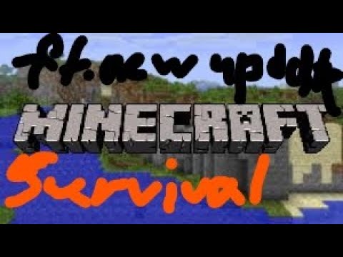 Minecraft Survival Mode FT. NEW UPDATE