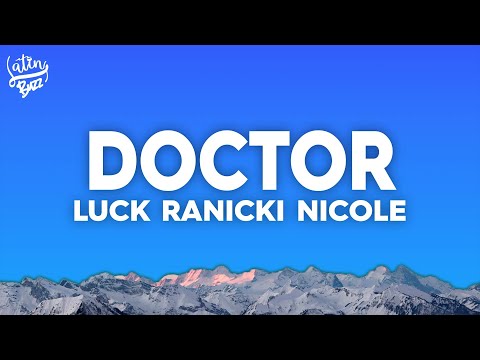 Luck Ra, Nicki Nicole - DOCTOR