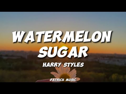 Harry Styles - Watermelon Sugar ( Lyrics )