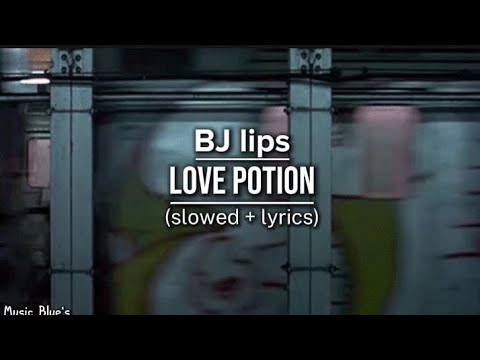 BJ lips - love potion|(slowed + lyrics!)