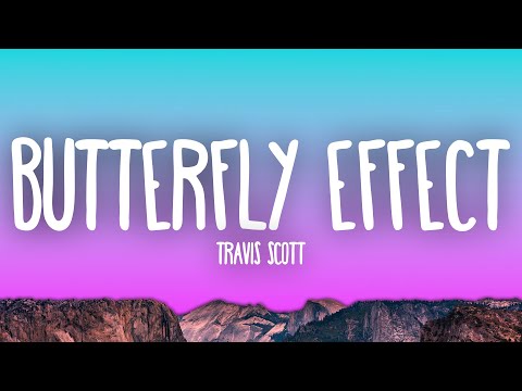 Travis Scott - Butterfly Effect