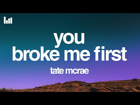 Tate McRae - You Broke Me First (Lyrics)